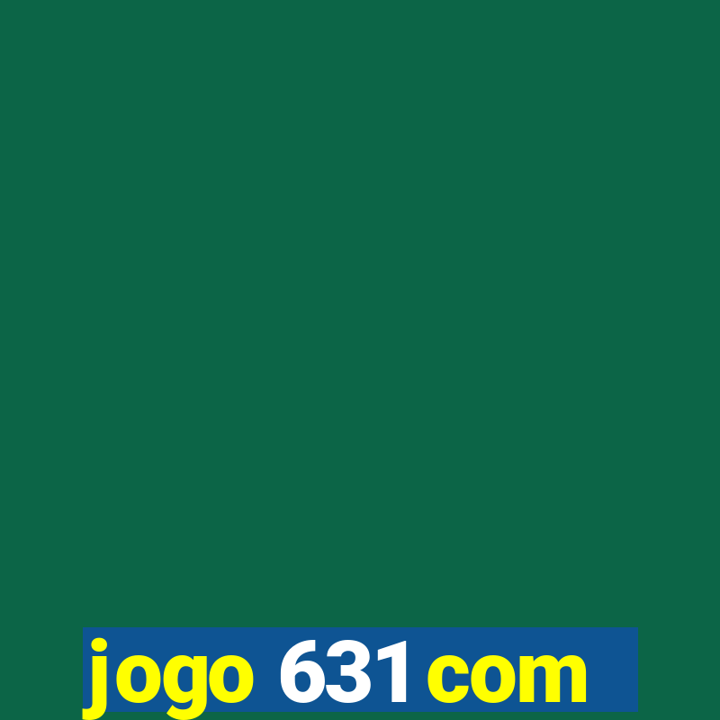 jogo 631 com